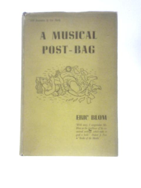 A Musical Postbag By Eric Blom