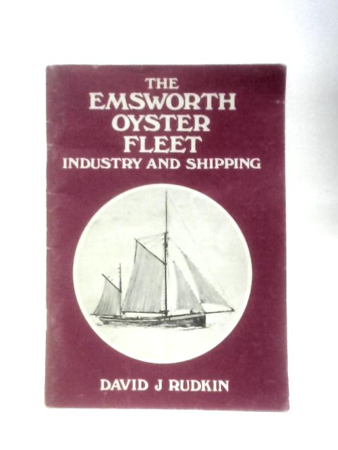 The Emsworth Oyster Fleet By David J.Rudkin