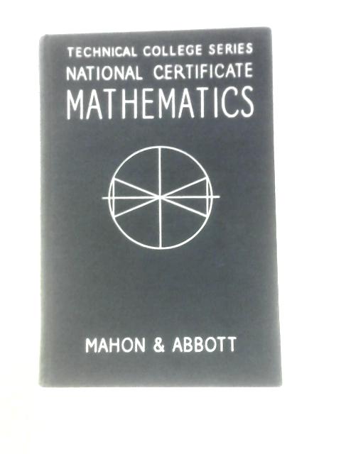 National Certificate Mathematics. Volume III. Third Year Course. The Technical College Series By G.E.Mahon P.Abbott