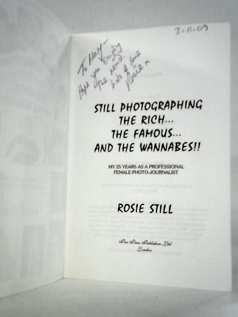 Still Photographing the Rich, the Famous and the Wannabes By Rosie Still