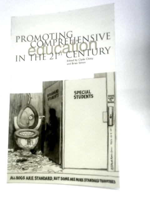 Promoting Comprehensive Education in the 21st Century By C.Chitty B.Simon