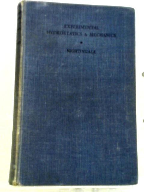 Experimental Hydrostatics And Mechanics For School Certificate Students By Ernest Nightingale