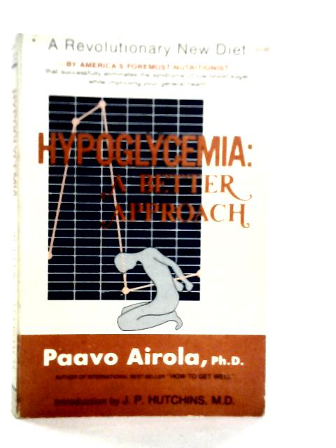 Hypoglycemia: A Better Approach By Paavo Airola