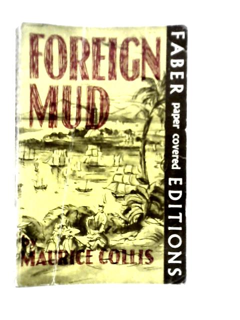 Foreign Mud By Maurice Collis