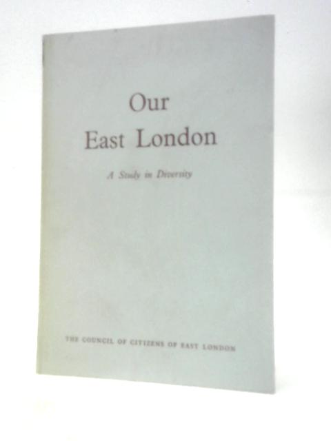 Our East London A Study In Diversity By Hallam Tennyson Earl Attlee