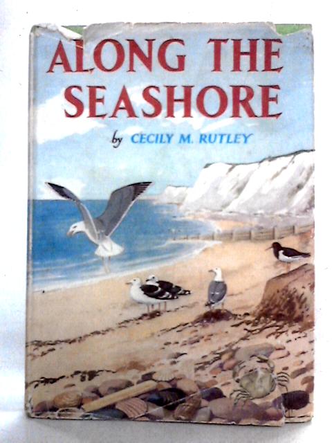 Along the Seashore By Cecily M. Rutley