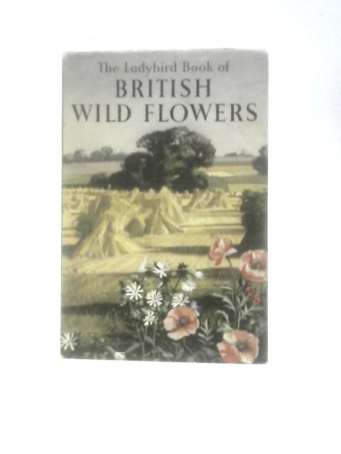 British Wild Flowers. Ladybird Series 536 By Brian Vesey-FitzGerald