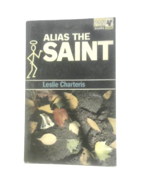 Alias The Saint (Pan Books X613) By Leslie Charteris