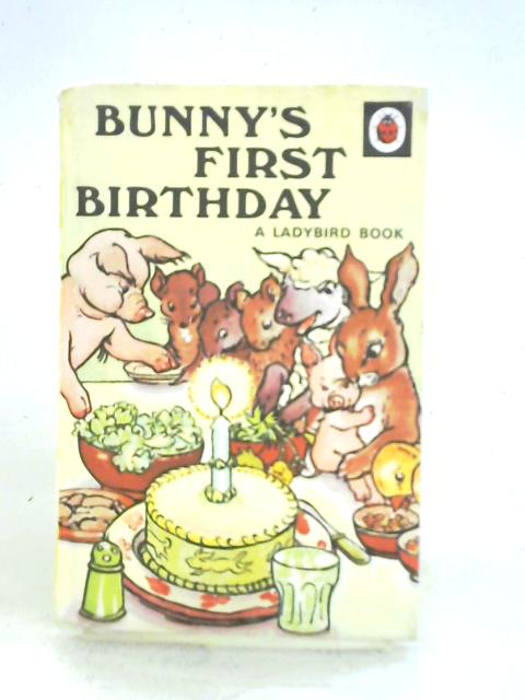 Bunny's First Birthday By A. J. MacGregor W. Perring