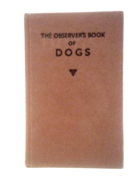 The Observer's Book Of Dogs By Sonia Lampson (Ed.)