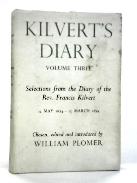 Kilvert's Diary Volume Three von William Plomer