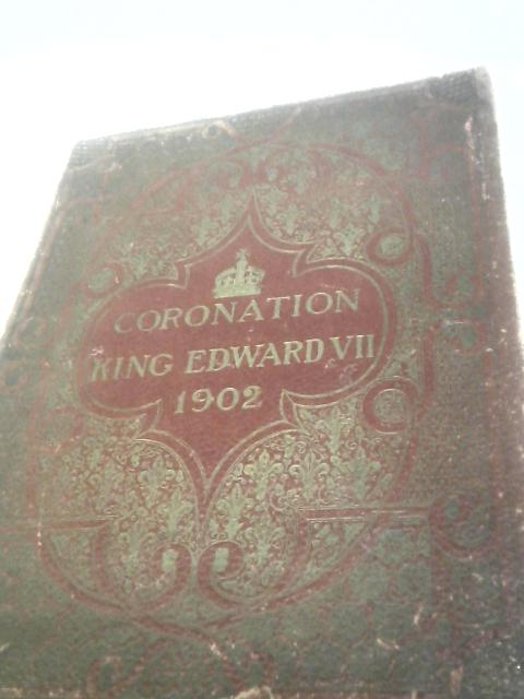 The Illustrated London News Record of The Coronation Service and Ceremony. King Edward VII and Queen Alexandra By The Illustrated London News