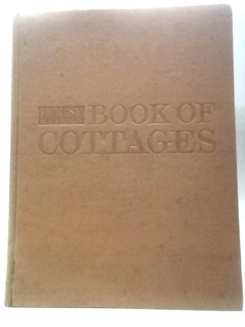 House & Garden Book of Cottages By Robert Harling (Ed.)