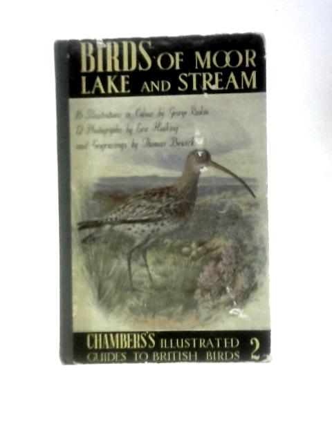 Birds Of Moor, Lake And Stream: A Popular Handbook And Illustrated Guide By John Blair (Ed.)