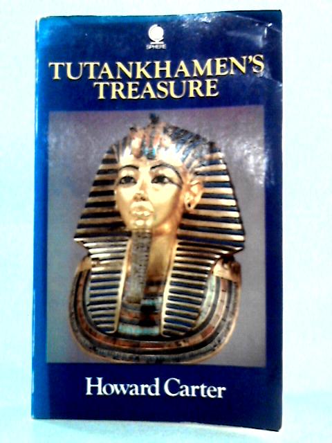 Tutankhamen's Treasure By Howard Carter