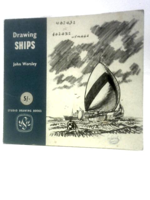 Drawing Ships By John Worsley