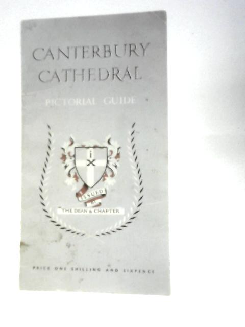 A Pictorial Guide to Canterbury Cathedral By Charles Willett (Ed.)