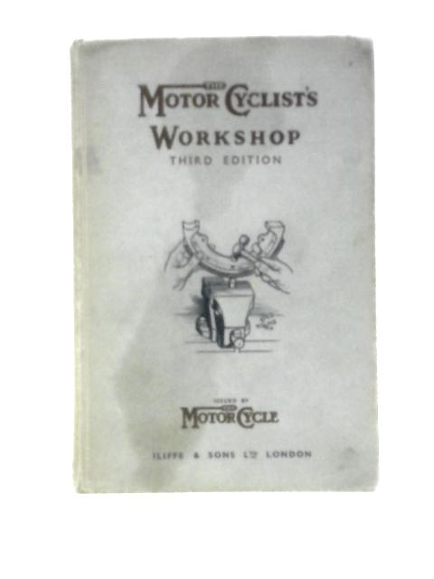 The Motor Cyclist's Workshop By "Torrens" of The Motorcycle