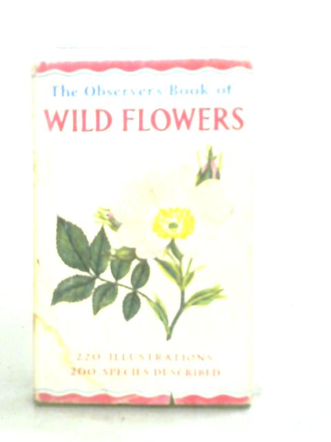 The Observer's Book of Wild Flowers By W. J. Stokoe