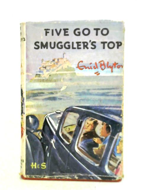 Five Go to Smuggler's Top By Enid Blyton Eileen Soper (illus)