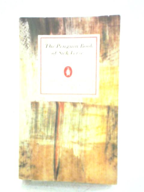 The Penguin Book of Sick Verse By George MacBeth (ed.)