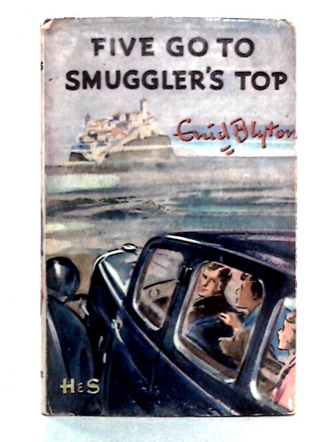 Five Go To Smuggler's Top By Enid Blyton