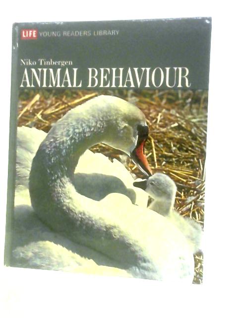 Animal Behavior (Life Nature Library) By Niko Tinbergen