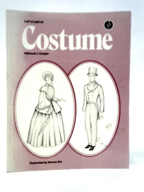 Let's Look At Costume By Edmund J.Cooper