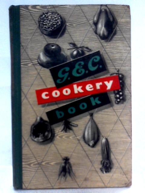 G.E.C. Cookery and Instruction Book for Use With Electric Cookers By Unstated