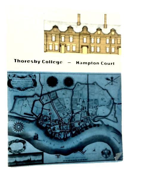 Thoresby College, Hampton Court By Various