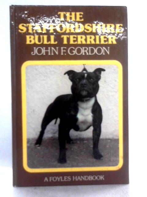 Staffordshire Bull Terriers By John F. Gordon