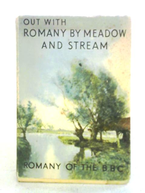 Out With Romany By Meadow and Stream By G. Bramwell Evens