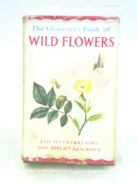 The Observer's Book of Wild Flowers By W. J. Stokoe