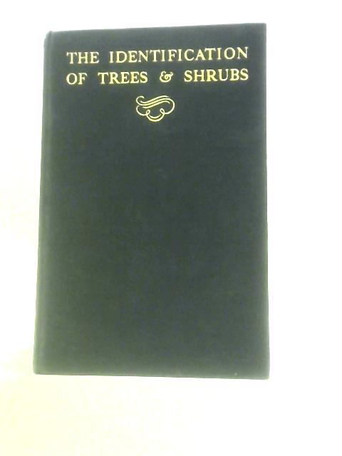 The Identification Of Trees and Shrubs By F. K. Makins