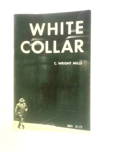 White Collar By C. Wright Mills