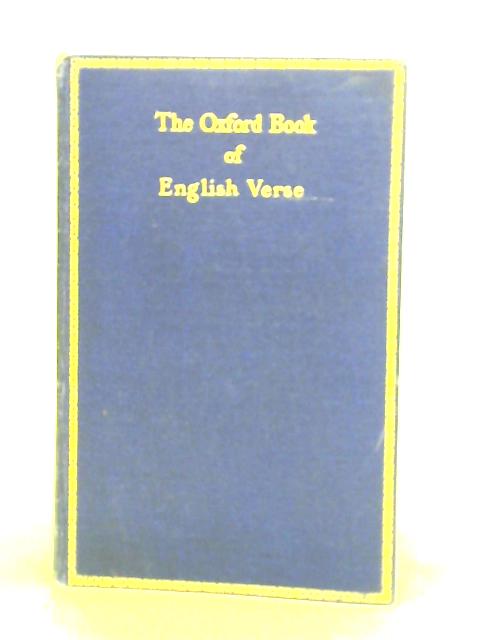 The Oxford Book of English Verse 1250-1900 By Arthur Quiller-Couch (ed.)