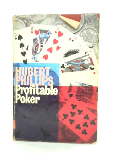 Profitable Poker By Hubert Phillips