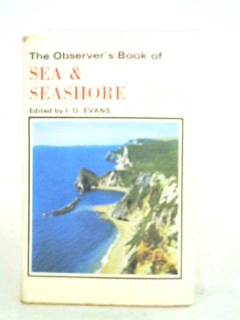 The Observer's Book of Sea and Seashore By I. O. Evans (ed.)