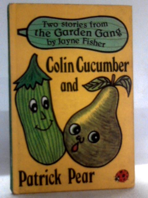 Colin Cucumber and Patrick Pear By Jayne Fisher