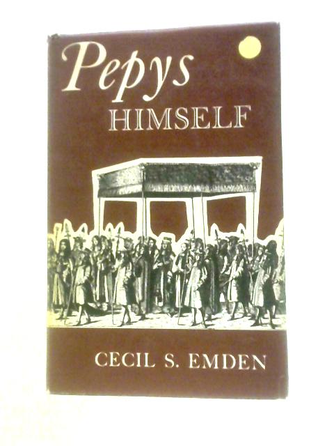 Pepys Himself By Cecil S.Emden