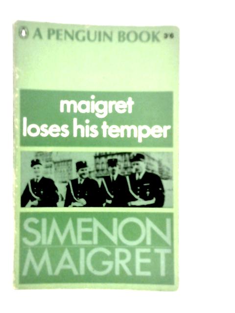 Maigret Loses His Temper By Georges Simenon