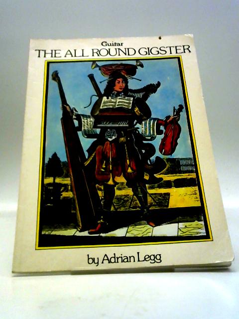 Guitar: The All Round Gigster By Adrian Legg