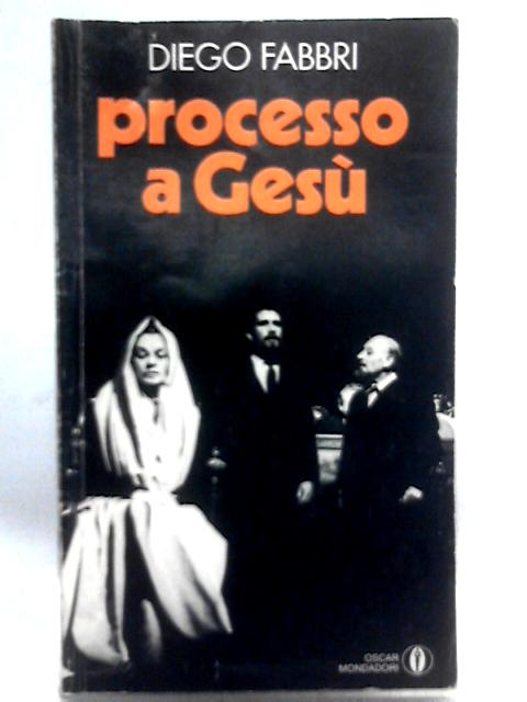 Processo a Gesù By Fabbri Diego