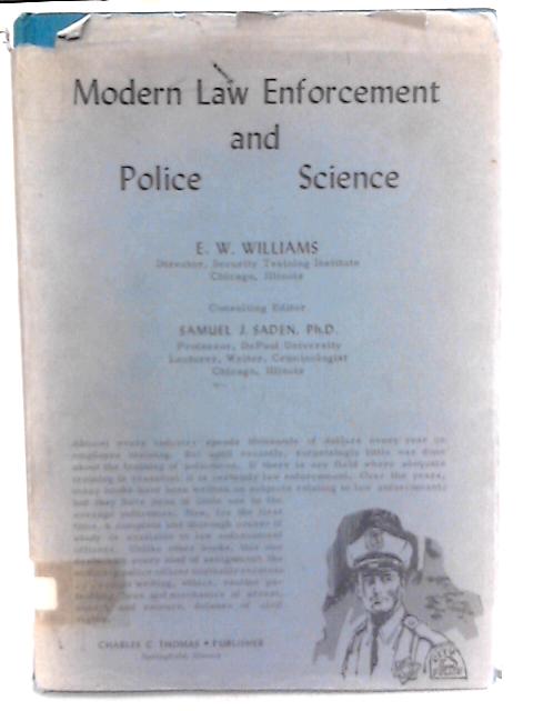 Modern Law Enforcement and Police Science By E. W. Williams