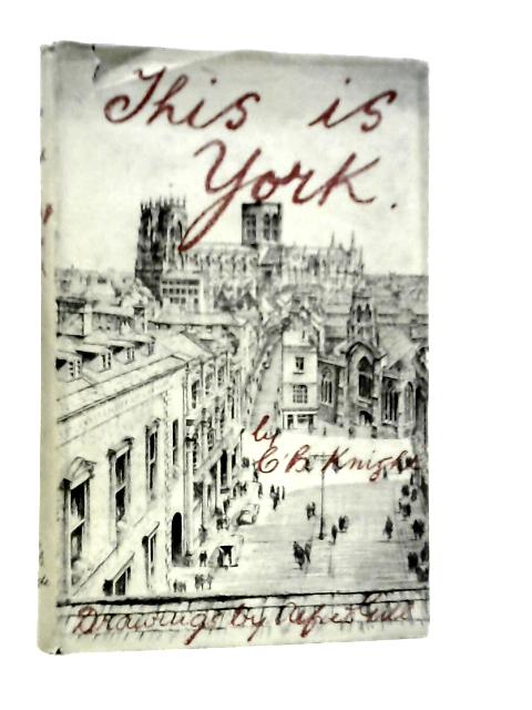 This is York By Charles Brunton Knight