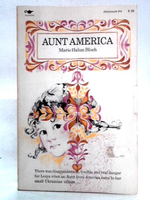 Aunt America By Marie Halun Bloch