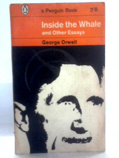 Inside the Whale and Other Essays By George Orwell