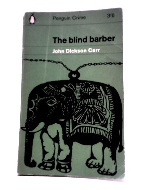 The Blind Barber By John Dickson Carr