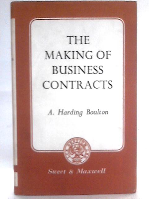 Making of Business Contracts By Albert Harding Boulton