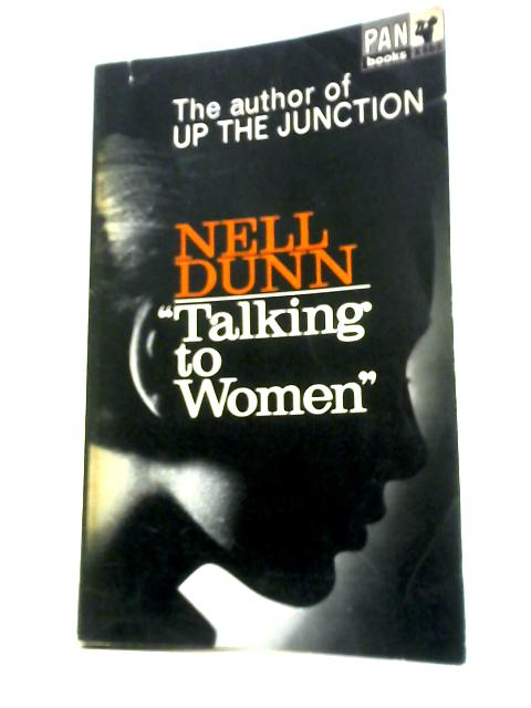 Talking to Women By Nell Dunn